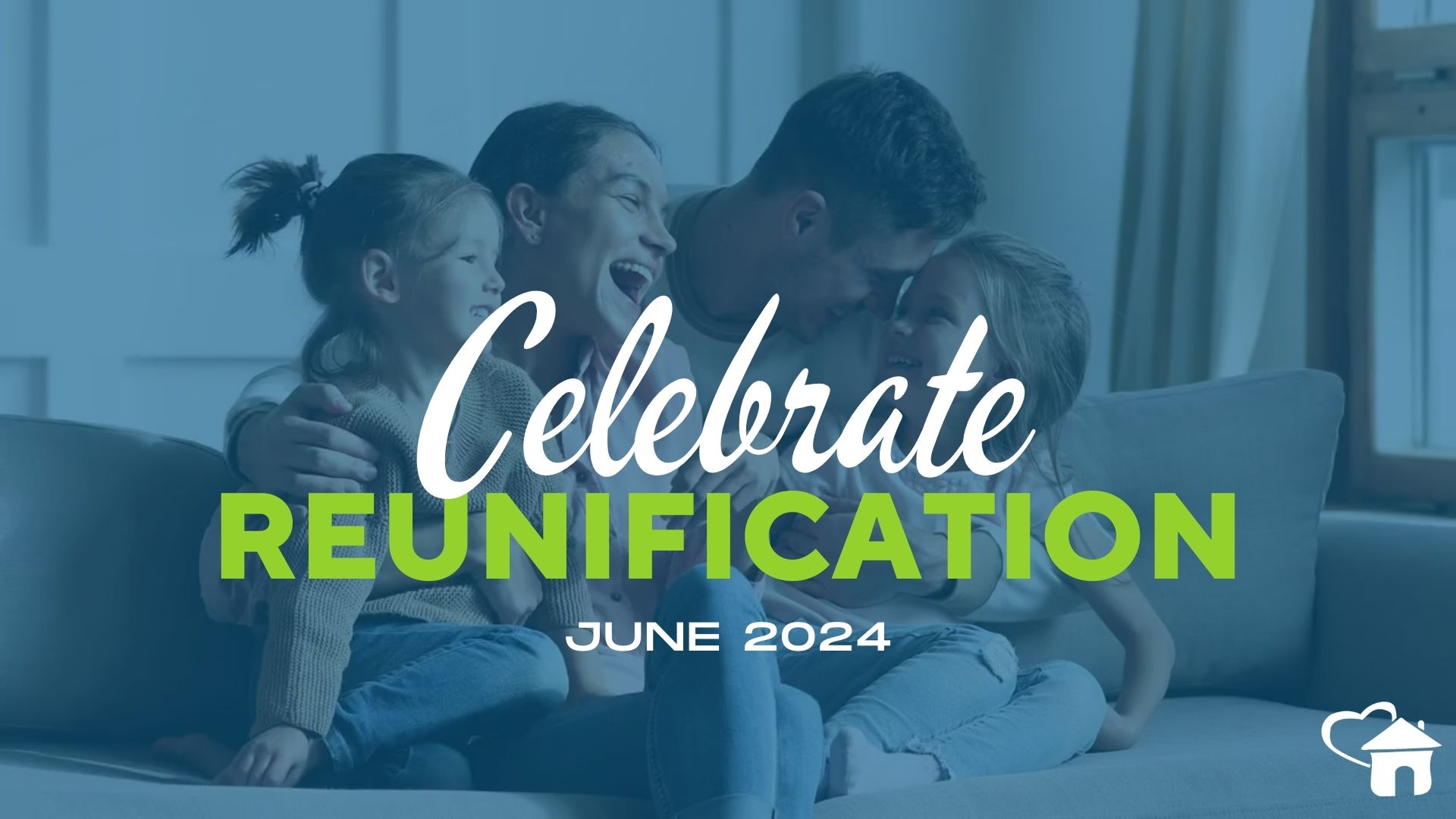 Celebrate Reunification - June 2024