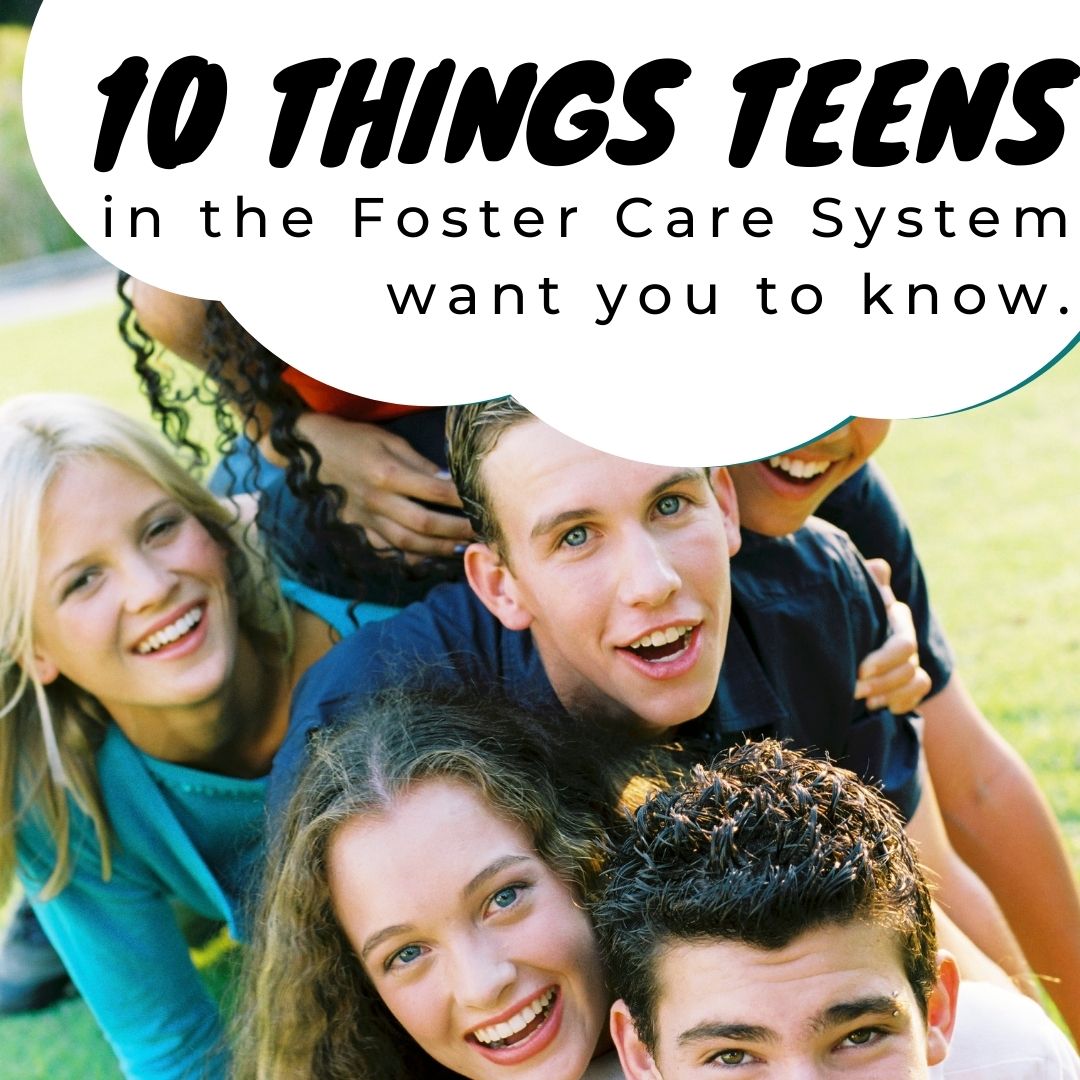 10 Things Teens in Foster Care Want You to Know